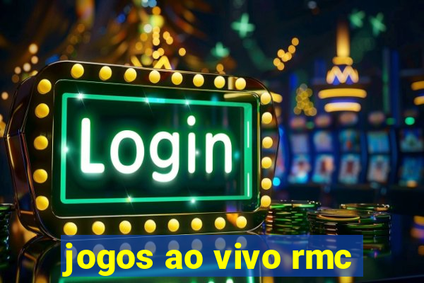 jogos ao vivo rmc